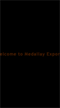 Mobile Screenshot of medallayexports.com